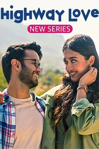 Download Highway Love – | Amazon MiniTV | 2023 | Season 1 | Hindi | Complete Web Series | 480p 720p 1080p