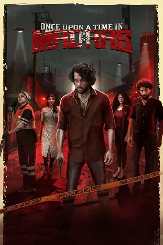 Download Once Upon a Time in Madras | 2024 | Hindi + Tamil | Dual Audio | UNCUT WEB-DL | Full Movie 480p 720p 1080p