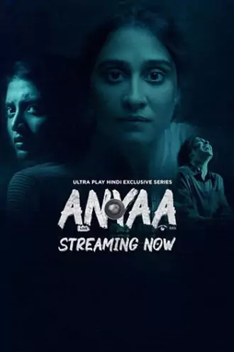 Download Anyaa | 2025 | Season 1 | Complete Hindi DD5.1 | UPlay WEB Series | 480p 720p 1080p