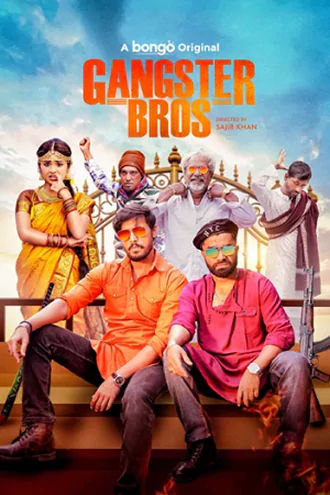 Download Gangster Bros | 2025 | Bengali DD5.1 | WEB-DL | Full Movie 480p 720p 1080p
