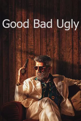 Download Good Bad Ugly | 2025 | Hindi (ORG-DD2.0) & Tamil | Dual Audio | Full Movie 480p 720p 1080p