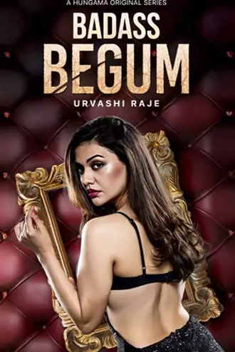 Download Badass Begum | 2025 | Season 1 | Complete Hindi | Hungama Original WEB Series | 480p 720p 1080p