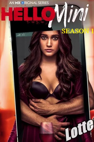 Download [18+] Hello Mini | 2019 | Season 1 | Complete Hindi | MX Player Original WEB Series | 480p 720p 1080p