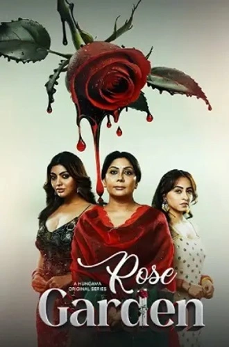 Download Rose Garden | 2025 | Season 1 | Complete Hindi | Hungama Original WEB Series | 480p 720p 1080p