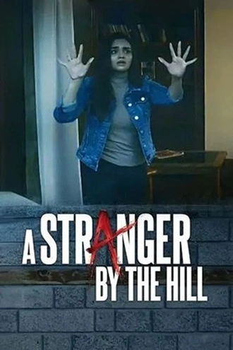 Download A Stranger by the Hill | 2024 | Hindi DD5.1 | WEB-DL | Full Movie 480p 720p 1080p