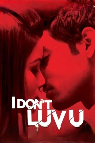 Download I Don’t Luv U | 2013 | Hindi | WEB-DL | Full Movie 480p 720p 1080p