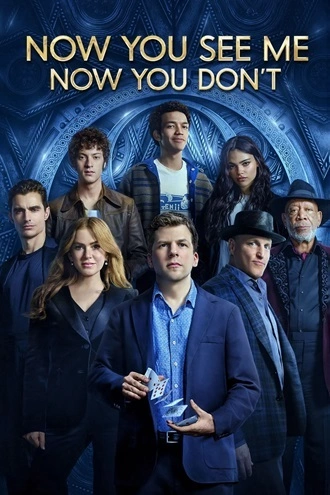 Download Now You See Me: Now You Don't | 2025 | Hindi Dubbed & English | Dual Audio | WEB-DL | Full Movie 480p 720p 1080p