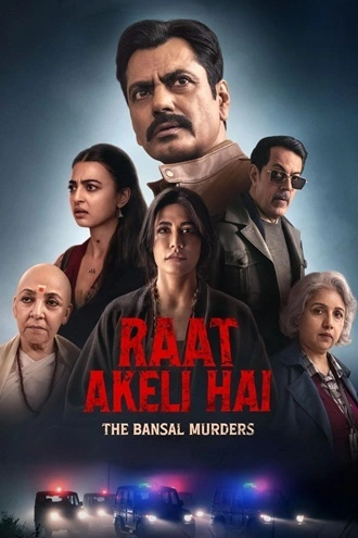 Download Raat Akeli Hai: The Bansal Murders | 2025 | Hindi DD5.1 | WEB-DL | Full Movie 480p 720p 1080p
