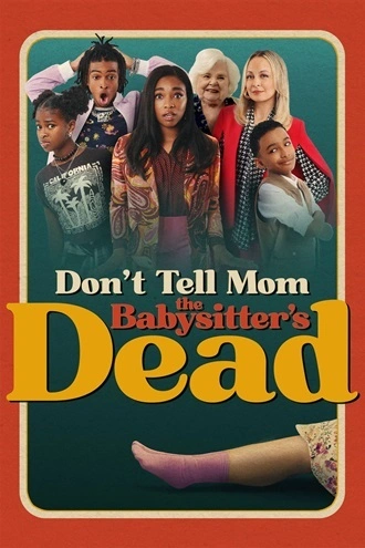Download Don't Tell Mom The Babysitter's Dead | 2024 | WEB-DL | Dual Audio | Hindi-English | Full Movie 480p 720p 1080p